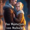 Das Mysterium von Malbackt Das Mysterium von Malbackt